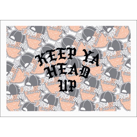KEEP YA HEAD UP