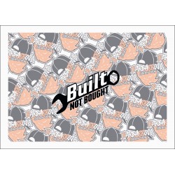 BUILT NOT BOUGHT