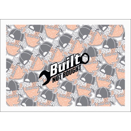 BUILT NOT BOUGHT BUILT NOT BOUGHT