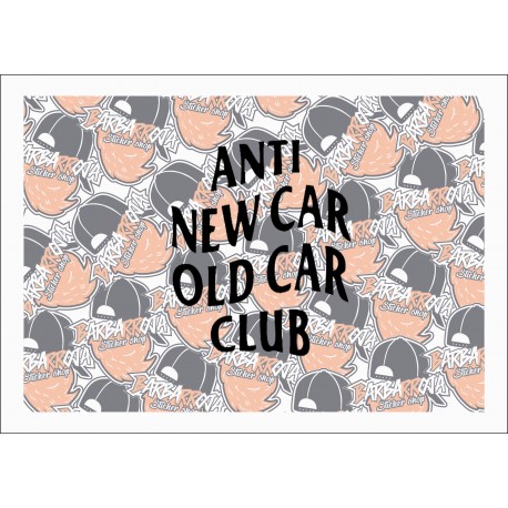ANTI NEW CAR OLD CAR CLUB