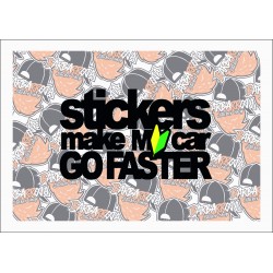 STICKERS MAKE MY CAR GO FASTER
