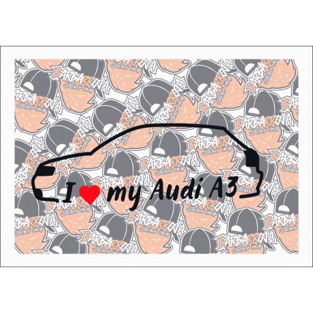 I LOVE MY AUDI A3