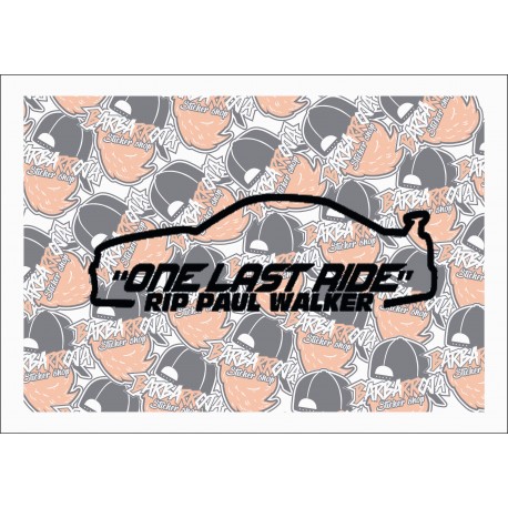 ONE LAST RIDE PAUL WALKER ONE LAST RIDE PAUL WALKER
