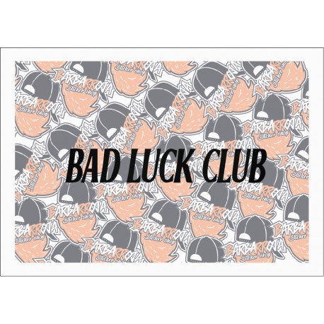 BAD LUCK CLUB BAD LUCK CLUB