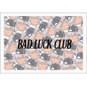 BAD LUCK CLUB