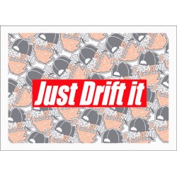 JUST DRIFT IT