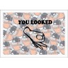 YOU LOOKED