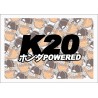K20 POWERED