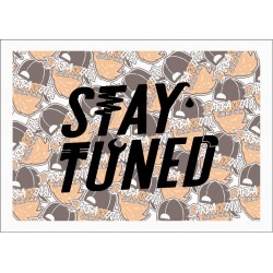 STAY TUNED