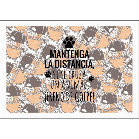 MANTENGA DISTANCIA, SI SE CRUZA UN ANIMAL, ¡FRENO DE GOLPE! MANTENGA DISTANCIA, SI SE CRUZA UN ANIMAL, ¡FRENO DE GOLPE!