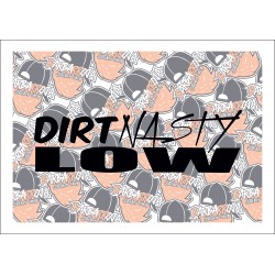 Dirt Nasty Low