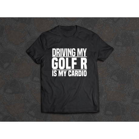 CAMISETA DRIVING MY GOLF R IS MY CARDIO