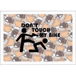 DON'T TOUCH MY BIKE