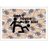 DON'T TOUCH MY BIKE