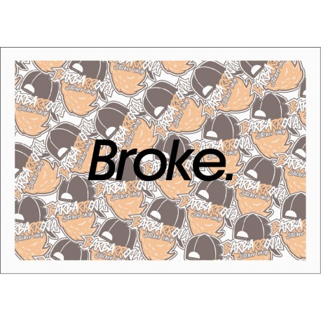 BROKE