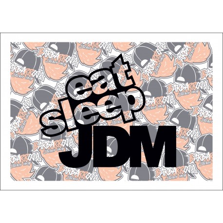 Eat Sleep JDM Eat Sleep JDM