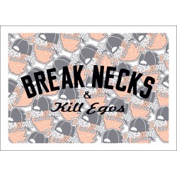 Break Necks And Kill Egos