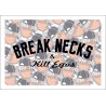 Break Necks And Kill Egos