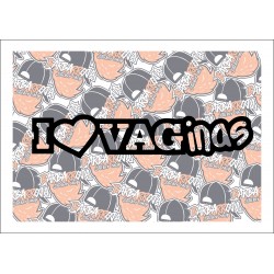 I love Vaginas