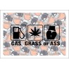 Gas Grass or Ass