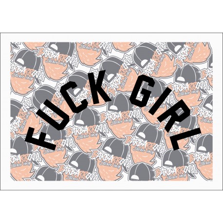 FUCK GIRL FUCK GIRL