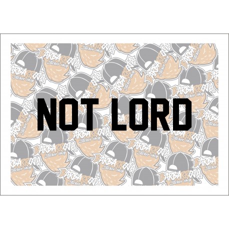 NOT LORD