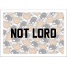 NOT LORD